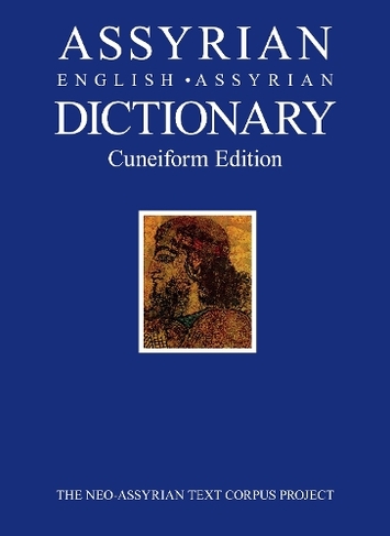 Assyrian-English-Assyrian Dictionary: Cuneiform Edition